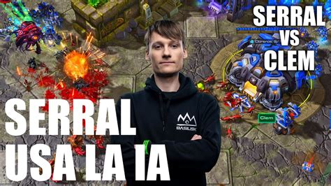 serral|serral vs clem.